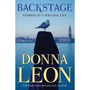 Backstage: Stories of a Writing Life -- Donna Leon